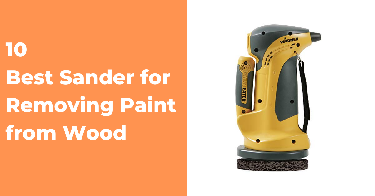 best-sander-for-removing-paint-from-wood